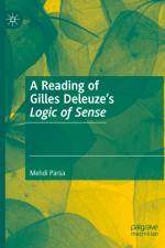 A Reading of Gilles Deleuze¿s Logic of Sense af Mehdi Parsa