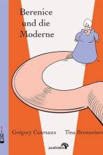 Berenice und die Moderne af Tina Brenneisen
