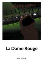 La Dame Rouge af Karl Pekar