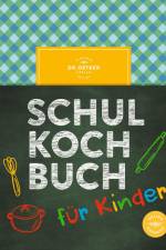 Das Dr. Oetker Schulkochbuch für Kinder af Oetker
