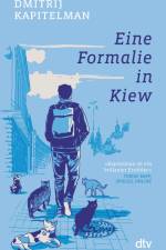 Eine Formalie in Kiew af Dmitrij Kapitelman