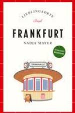 Frankfurt Reiseführer LIEBLINGSORTE af Nadja Mayer