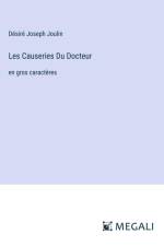 Les Causeries Du Docteur af Désiré Joseph Joulin