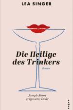 Die Heilige des Trinkers af Lea Singer