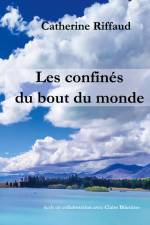 Les confinés du bout du monde af Catherine Riffaud