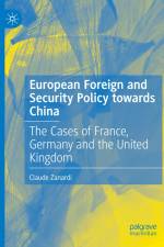 European Foreign and Security Policy towards China af Claude Zanardi
