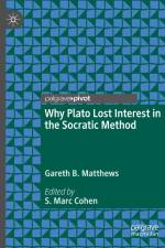 Why Plato Lost Interest in the Socratic Method af Gareth B. Matthews