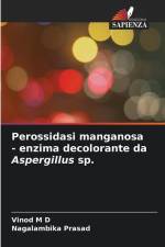 Perossidasi manganosa - enzima decolorante da Aspergillus sp. af Vinod M D