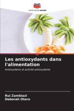 Les antioxydants dans l'alimentation af Rui Zambiazi