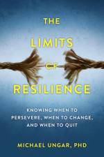 The Limits of Resilience af Michael Ungar