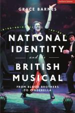 Barnes, G: National Identity and the British Musical af Grace Barnes