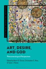 Art, Desire, and God af Kevin G Grove