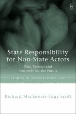 State Responsibility for Non-State Actors af Richard Mackenzie-Gray Scott