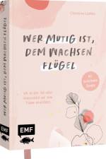 Wer mutig ist, dem wachsen Flügel af Christine Lüdtke