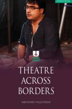 Majumdar, A: Theatre Across Borders
