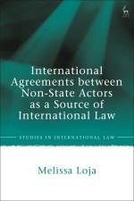 International Agreements Between Non-State Actors as a Source of International Law af Melissa Loja