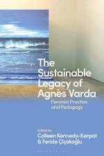 The Sustainable Legacy of Agnès Varda: Feminist Practice and Pedagogy af Colleen Kennedy-Karpat