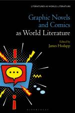 Graphic Novels and Comics as World Literature af James Hodapp