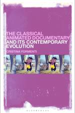 The Classical Animated Documentary and Its Contemporary Evolution af Cristina Formenti