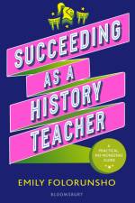 Succeeding as a History Teacher af Emily Folorunsho