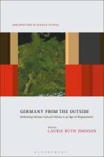 Germany from the Outside af Laurie Ruth Johnson