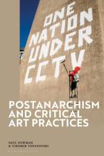 Postanarchism and Critical Art Practices af Saul Newman