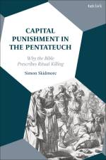 Capital Punishment in the Pentateuch af Simon Skidmore