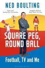 Square Peg, Round Ball af Ned Boulting