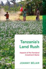 Tanzania's Land Rush af Joanny Bélair