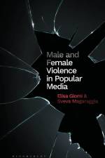 Male and Female Violence in Popular Media af Elisa Giomi