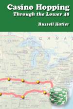 Casino Hopping Through the Lower 48 af Russell Hatler