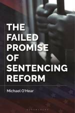 O'Hear, M: Failed Promise of Sentencing Reform af Michael O'Hear