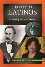 Mitchell, P: History of Latinos af Pablo R Mitchell