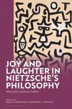 Joy and Laughter in Nietzsche's Philosophy af Paul E Kirkland