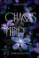 Chaos in my Mind af Kari Tenero