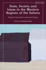 State, Society and Islam in the Western Regions of the Sahar af Francisco Freire
