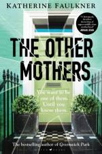 The Other Mothers af Katherine Faulkner