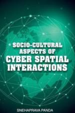 Socio-Cultural Aspects of Cyber Spatial Interactions af Snehaprava Panda