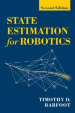 State Estimation for Robotics af Timothy D. (University of Toronto) Barfoot