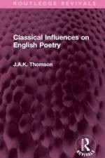 Classical Influences on English Poetry af J a K Thomson