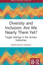 Diversity and Inclusion: Are We Nearly There Yet? af Doris Ruth Eikhof