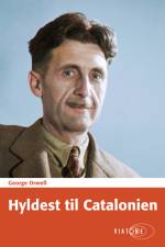 Hyldest til Catalonien af George Orwell