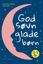 God søvn, glade børn af Katrine Rønn Arnhem