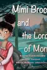 Mimi Brocoli and the Lord of Montzen af Martine Vanderheyden