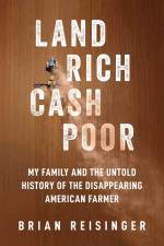 Land Rich, Cash Poor af Brian Reisinger