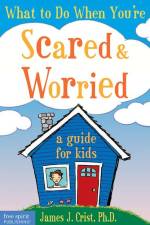 What to Do When You're Scared & Worried af Crist