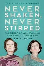 Never Shaken, Never Stirred af Christopher Reindorp