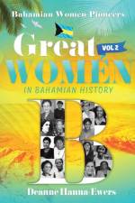 Great Women in Bahamian History V. 2 af Deanne Hanna-Ewers