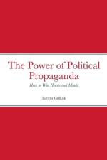 The Power of Political Propaganda af Levent Gülkök