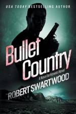 Bullet Country: A Nova Bartkowski Novel af Robert Swartwood